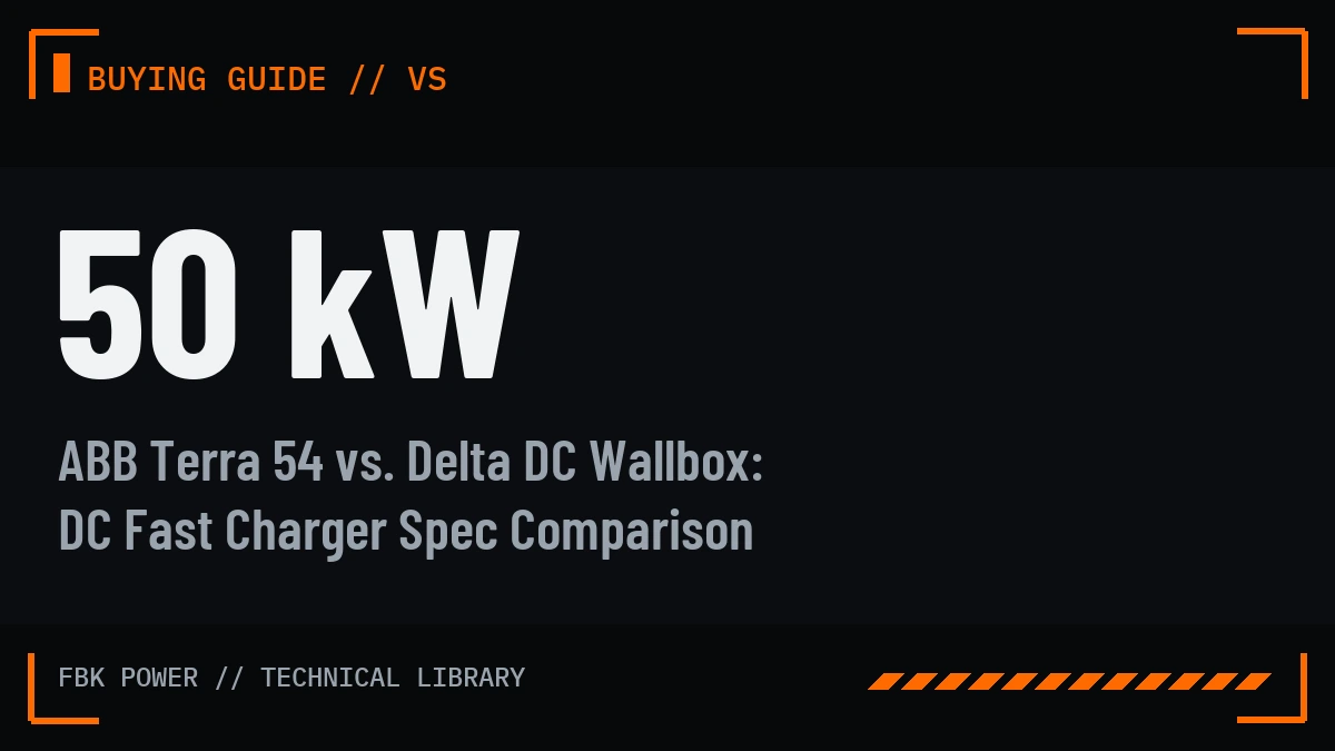 ABB Terra 54 vs. Delta DC Wallbox: 50 kW DC Fast Charger Spec Comparison